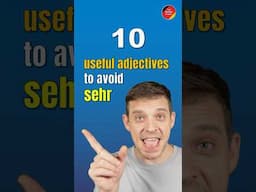 10 BETTER Ways to Say "SEHR" in German! | 10 nützliche Adjektive