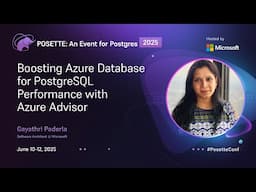 Boosting Azure Database for PostgreSQL Performance with Azure Advisor | POSETTE 2025