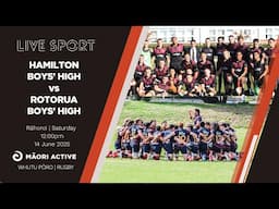 Hamilton Boys' High  v Rotorua Boys' High | HIGHLIGHTS | Super 8 Rugby First XV 2025