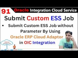 OIC-91 How to Submit Custom ESS Job without Parameter By Using Oracle ERP Cloud Adaptor