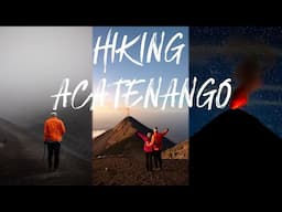 Hiking Guatemala’s Most Dangerous Volcano: The Acatenango Guide!