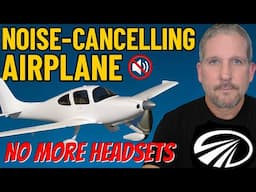 A Noise-Cancelling Plane? - Pilots Might Ditch Headsets Forever