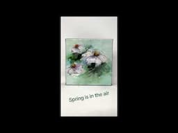Spring is in the Air, Mini Painting, shorts, flower painting, mini art