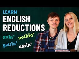 Learn ENGLISH REDUCTIONS — Intermediate/Advanced English 🇺🇸