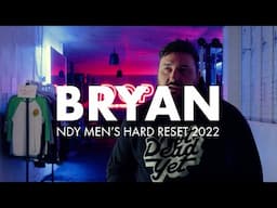 Discovering Yourself - Bryan - NDY Life Men's Hard Reset 2022