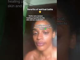 The benefits of spiritual baths!