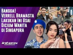 Bangga! Verrell Bramata Lakukan ini Usai Dicium Wanita Di Singapura