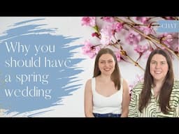 6 Reasons Why You Should Choose a Spring Wedding