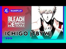 Jogando com Ichigo Kurosaki do Thousand-Year Blood War (DLC) - BLEACH Rebirth of Souls (gameplay)