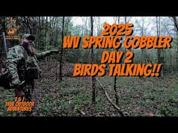 2025 WV Spring Gobbler - Day 2 - Birds Talking