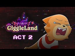Giggleland: Act 2 [Eliot's Adventure]