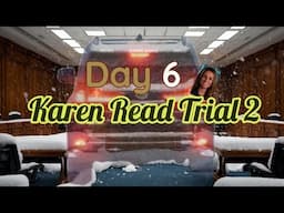 Karen Read Trial II - Day 6