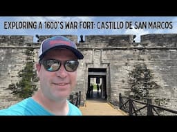 Exploring Castillo de San Marcos National Monument and Historic 1600’s War Fort