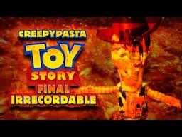 Creepypasta - Final Irrecordable (Toy Story)