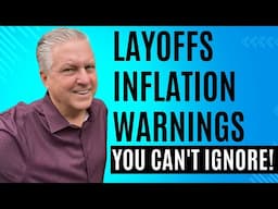 Layoffs, Inflation, and Warnings You Can't Ignore!