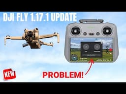 Latest dji fly 1.17.1 problem - Theres seems to be an ISSUE!