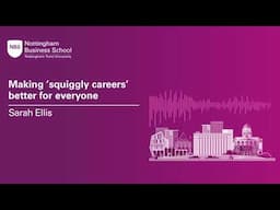 Business Leaders Podcast: Sarah Ellis - Making squiggly careers better for everyone