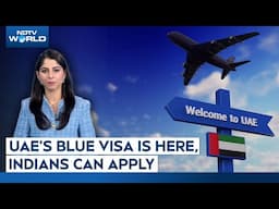 UAE Blue Visa | UAE Blue Visa: Applications Open For New 10-Year Residency Permit