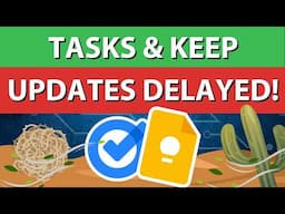 Google Tasks and Keep: No Major Updates Coming Soon