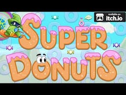 Super Donuts Launch Trailer - Free on itch.io