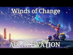 🌬 'WINDS of CHANGE' the 'LIGHTNESS of BEING' AIR ACTIVATION 📧 #ascension #lightworker #spirituality