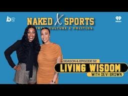 Living Wisdom with Devi Brown | Naked with Cari Champion