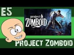 Project Zomboid - This is How I Died - Day 6 - Ep 5