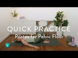 Pilates to Strengthen Your Pelvic Floor: SUPER EFFECTIVE 10 MIN QUICK PRACTICE
