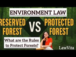 Difference between reserved and protected forest environment law, lecture notes
