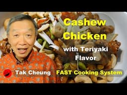 Cashew Teriyaki Chicken.  Create a dish to meet your personal preferences
