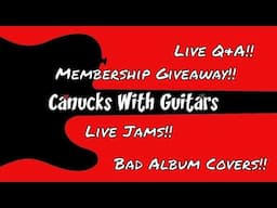 CWG!! Live Q&A!! Membership Giveaway!! Live Jams!! Bad Album Covers!!