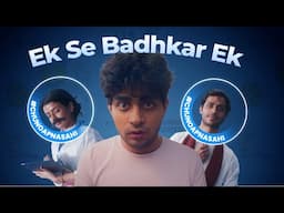 Ek Se Badhkar Ek by College Vidya