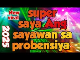 Super saya Ang sayawan sa probensiya