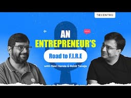 Decentro Founder Shares Startup Lessons, Investments, and Angel Secrets | Rohit Taneja on Desi FIRE