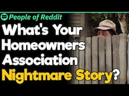 What's Your Homeowners Association Nightmare Story?