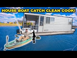 EATING what I CATCH on the Homemade HOUSEBOAT!!!