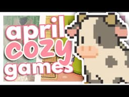 12 Cozy Games Releasing in April!