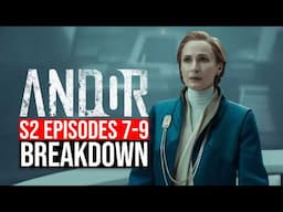Andor Season 2 Episodes 7-9 Breakdown | Recap & Review