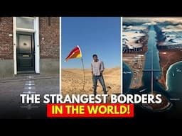 The Strangest Borders in the World You’ve Never Heard About!