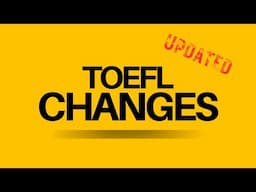 TOEFL Changes: More Details on New Questions, New Tests and Start Date