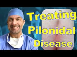Treating Pilonidal Disease STARTS Here!