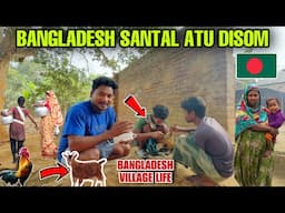 BANGELADES SANTAL ATU DISOM NEL HUIANA VILLAGE LIFE BANGLADESH #labahansdah
