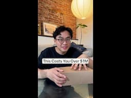 This costs you over $1M