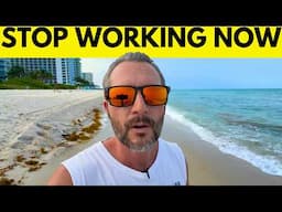 5 Reasons To Retire AS SOON AS YOU CAN