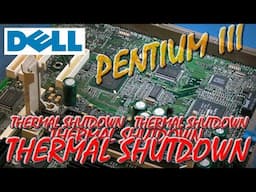 DELL Pentium III - Thermal Shutdown from HELL Repair - Part 1 #dos #pc #gaming