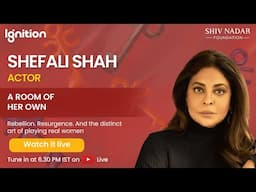 Ignition 2025  |  Shefali Shah