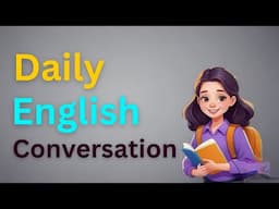 Daily Life English Speaking Practice - English Conversation - Learn English Speaking and Listening