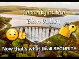 (421) Security in the Elan Valley Mid Wales UK