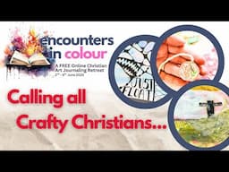 Join our Online Christian Art Journaling Retreat - Encounters in Colour 2025