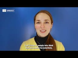 What is your message for girls who dream of a career in science?